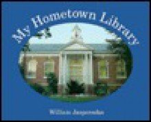 My Hometown Library - William Jaspersohn