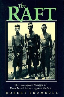 The Raft - Robert Trumball, Tom Parker