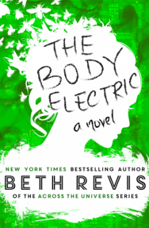 The Body Electric - Beth Revis