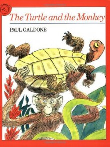 The Turtle and the Monkey (Paul Galdone Classics) - Joanna C. Galdone, Paul Galdone