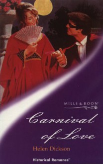 Carnival of Love (Mills & Boon Historical) - Helen Dickson