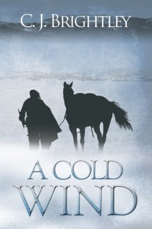 A Cold Wind - C. J. Brightley