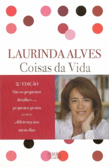 Coisas da Vida - Laurinda Alves