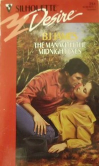 The Man With The Midnight Eyes (Silhouette Desire, #751) - B.J. James