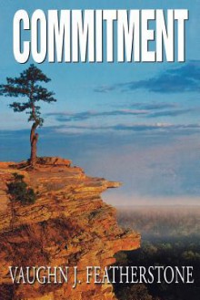 Commitment - Vaughn J. Featherstone