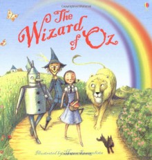 The Wizard of Oz. Illustrated by Mauro Evangelista - Dickins, Rosie Dickins