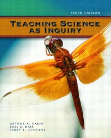 Teaching Science as Inquiry - Arthur A. Carin