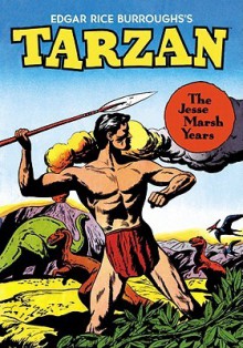 Edgar Rice Burroughs' Tarzan: The Jesse Marsh Years Volume 2 - Gaylord DuBois, Jesse Marsh