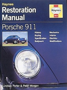 Porsche 911 : Guide to Purchase and DIY Restoration (Foulis Motoring Book) - Porter Morgan, Lindsay Porter