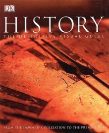 History: The Definitive Visual Guide [HIST] - Adam Hart-Davis