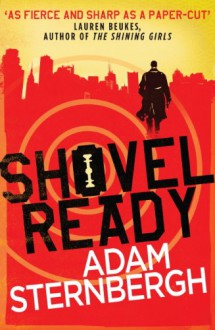 Shovel Ready - Adam Sternbergh