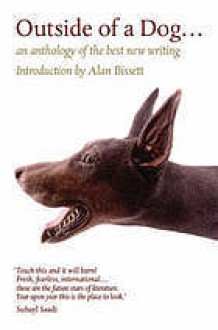 Outside Of A Dog...: An Anthology Of New Writing - Alan Bissett, Michael Schmidt