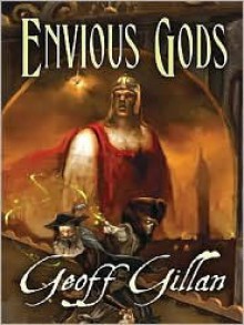 Envious Gods - Geoff Gillan