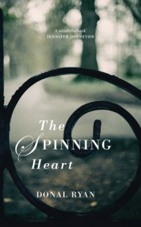 The Spinning Heart - Donal Ryan