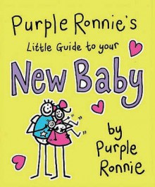 Purple Ronnie's Little Guide To Your New Baby - Giles Andreae