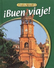 ¡Buen viaje! Level 2 Student Edition - Glencoe McGraw-Hill