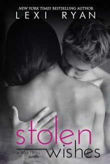 Stolen Wishes - Lexi Ryan