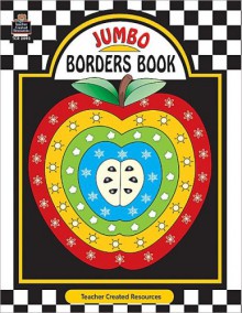 Jumbo Borders Book - Teacher Created Materials Inc