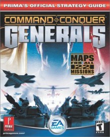 Command and Conquer Generals: Prima's Official Strategy Guide - Steve Honeywell