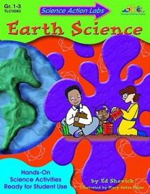 Science Action Labs Earth Science - Edward Shevick, Teaching & Learning Company