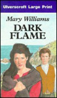 Dark Flame - Mary Williams