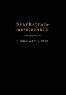 Starkstrommesstechnik: Ein Handbuch Fur Laboratorium Und Praxis - F. Hillebrand, R. Jager, M. Schenkel, Karl Schmiedel, W. Steinhaus, R Vieweg, G Brion, V Vieweg