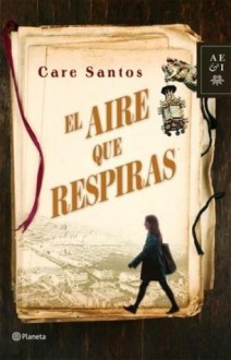 El aire que respiras - Care Santos