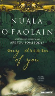 My Dream of You - Nuala O'Faolain