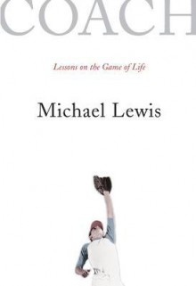 Coach: Lessons on the Game of Life - Michael Lewis