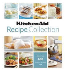 KitchenAid Recipe Collection - Editors of Favorite Brand Name Recipes