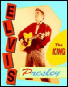 Elvis Presley: The King - Katherine E. Krohn