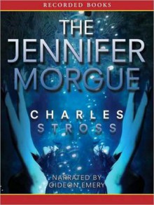 The Jennifer Morgue - Charles Stross,Gideon Emery