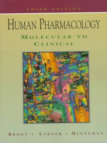 Human Pharmacology: Molecular to Clinical - Garrison, Kenneth P. Minnerman, Joseph Larner