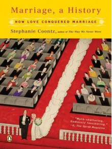 Marriage, a History - Stephanie Coontz