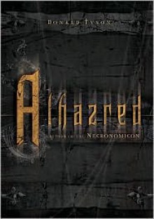 Alhazred: Author of the Necronomicon (Necronomicon Series) - Donald Tyson