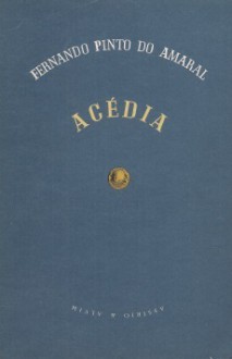 Acédia - Fernando Pinto do Amaral