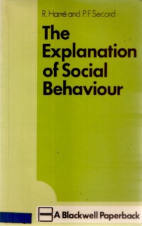 Explanation of Social Behaviour - Rom Harré, Paul F. Secord