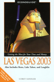 Econoguide Las Vegas 2003: Also includes Reno, Lake Tahoe, and Laughlin - Corey Sandler