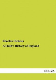 A Child's History of England - Charles Dickens