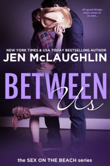 Between Us: Sex on the Beach - Jen McLaughlin