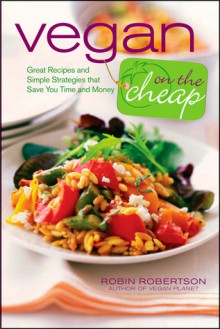 Vegan on the Cheap - Robin G. Robertson