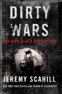 Dirty Wars: The World is a Battlefield Enhanced Edition for Kindle (Kindle Edition with Audio/Video) - Jeremy Scahill