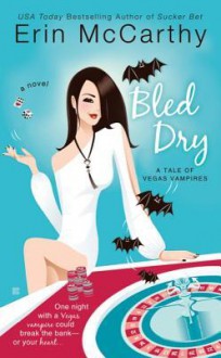 Bled Dry - Erin McCarthy