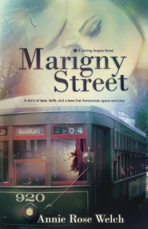 Marigny Street: 1 (Saving Angels Series) - Annie Rose Welch