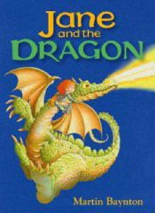 Jane and the Dragon - Martin Baynton