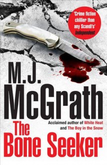 The Bone Seeker - M J McGrath