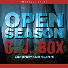 Open Season - C.J. Box,David Chandler