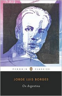 On Argentina - Jorge Luis Borges, Suzanne Levine, Alfred Mac Adam, Suzanne Jill Levine