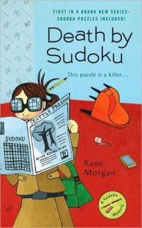 Death by Sudoku: A Sudoku Mystery - Kaye Morgan