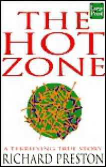 The Hot Zone - Richard Preston